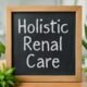 Holistic Renal Care and Concierge Care in Miami and Vero Beach, Florida.